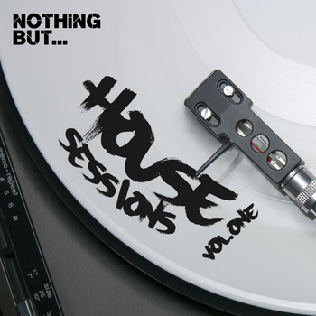 Various Artists - Nothing But... House Sessions, Vol. 01