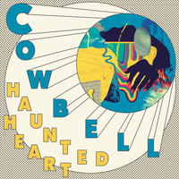 Cowbell - Haunted Heart