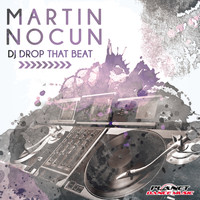 Martin Nocun - DJ Drop That Beat