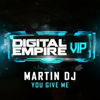 Martin Dj - You Give Me