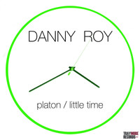 Danny Roy - Little Time / Platon