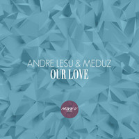 Andre Lesu, Meduz - Our Love