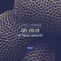 Carlo Whale - Off and On
