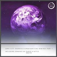Luna City Express - Lunation Remixes, Pt. 1