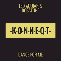 Leo Aguiar, BOSSTUNE - Dance for Me