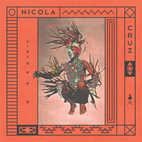 Nicola Cruz - Visiones