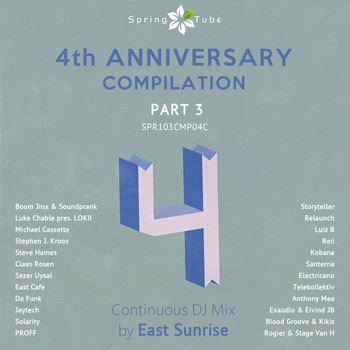 East Sunrise - Spring Tube 4th Anniversary Compilation, Pt. 3