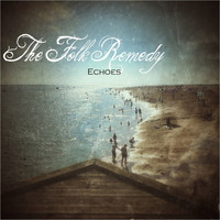 The Folk Remedy - Echoes
