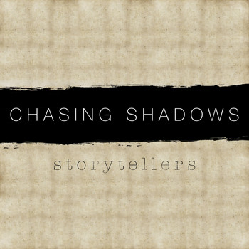 Chasing Shadows - Storytellers