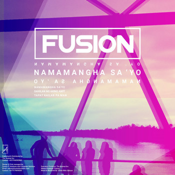 Fusion - Namamangha Sa'yo