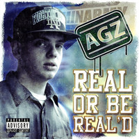 AGZ - Real Or Be Real'd