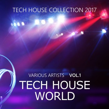 Various Artists - Tech House World, Vol. 1 ( Tech House Collection 2017)