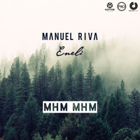 Manuel Riva & Eneli - Mhm Mhm (Remixes)