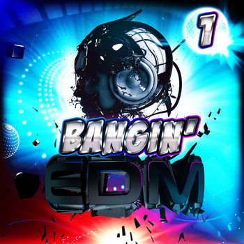 Various Artists - Bangin' EDM 1