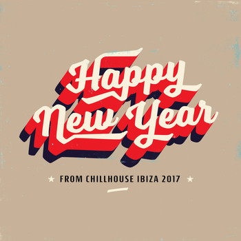 Various Artists - Happy New Year from Chillhouse Ibiza 2017
