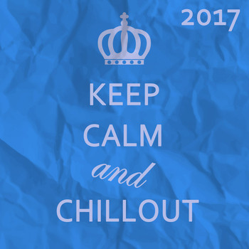 Various Artists - Keep Calm and Chillout 2017