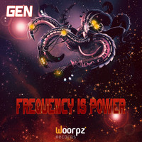 Gen - Frequency Is Power