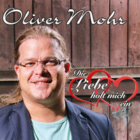 Oliver Mohr - Die Liebe holt mich ein