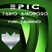 Fabio Amoroso & Yuri Taurino - Epic