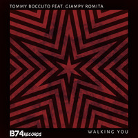 Tommy Boccuto feat. Giampy Romita - Walking You