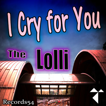 The Lolli & Lolli - I Cry for You