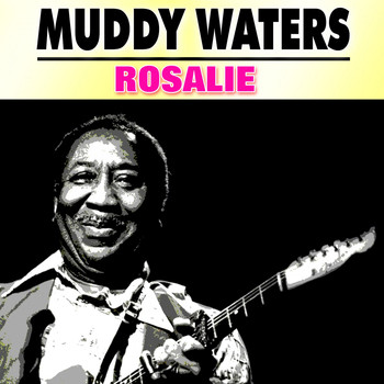 Muddy Waters - Rosalie