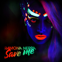 Ramona Nerra - Save Me