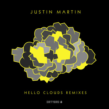 Justin Martin - Hello Clouds (Remixes)