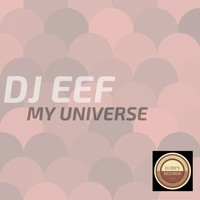 DJ EEF - My Universe
