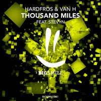 Hardfros & Van H feat. Stevyn - Thousand Miles