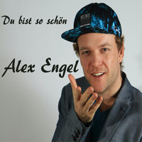 Alex Engel - Du bist so schön