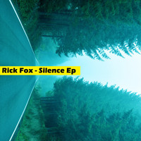 Rick Fox - Silence EP