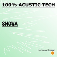 Showa - 100% Acustic Tech