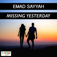 Emad Sayyah - Missing Yesterday