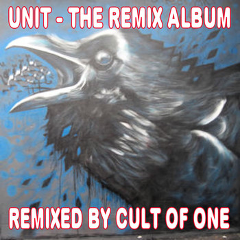 Unit - The Remix Album (Remixed by Cult of One)