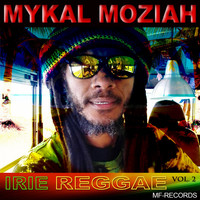 Mykal Moziah - Irie Reggae, Vol. 2