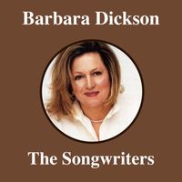 Barbara Dickson - The Songwriters