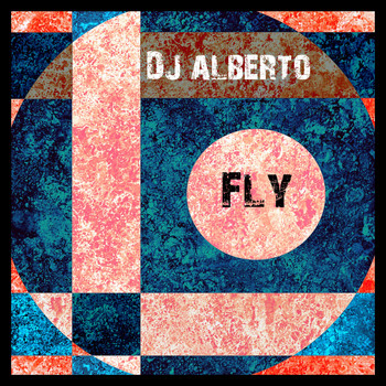 DJ Alberto - Fly