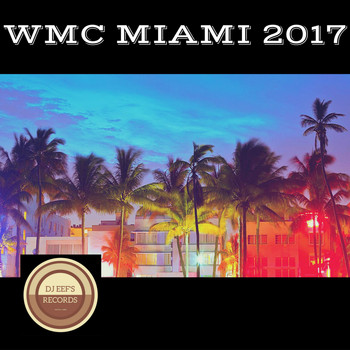 Various Artists - WMC Miami 2017