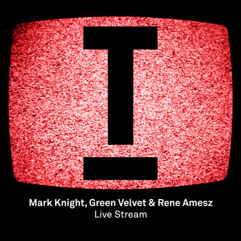 Mark Knight, Green Velvet & Rene Amesz - Live Stream