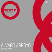 Alvaro Arroyo - In the Deep