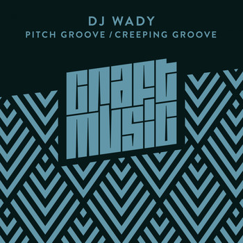 Dj Wady - Pitch Groove / Creeping Groove