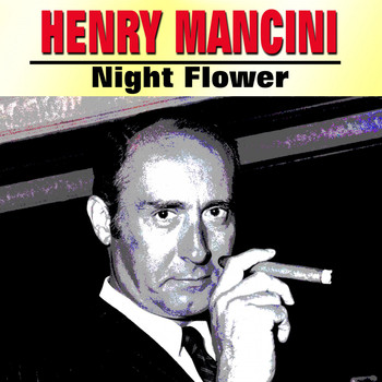 Henry Mancini - Night Flower