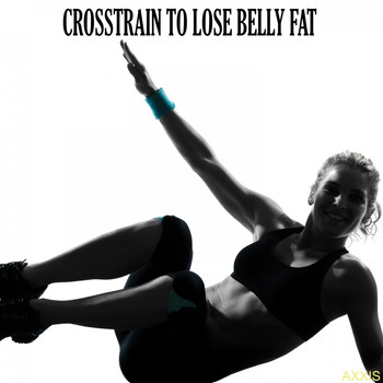 Various Artists - Crosstrain to Lose Belly Fat