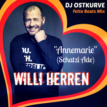 Willi Herren - Annemarie (Schatzi Ade) (DJ Ostkurve Fette Beats Mix)