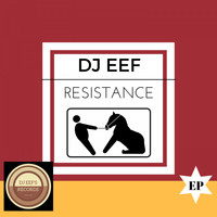 DJ EEF - Resistance EP
