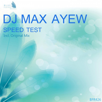 DJ Max Ayew - Speed Test