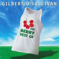Gilbert O'Sullivan - The Berry Vest of Gilbert O'Sullivan