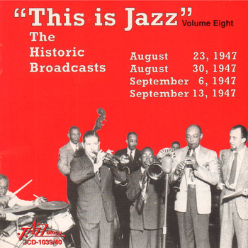 Various Artists - "This Is Jazz" The Historic Broadcasts, Vol. 8