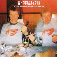 The Undertones - Hypnotised (30th Anniversary Edition)